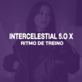 Intercelestial 5.0 x Ritmo De Treino