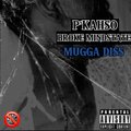 P'Kahso - Broke Mindstate (Mugga Diss)