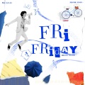 咪法不是米饭 - Fri Friday