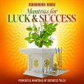 Mantras for Luck & Success (Powerful Mantras of Goddess Tulsi)