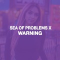 Sea Of Problems X Warning