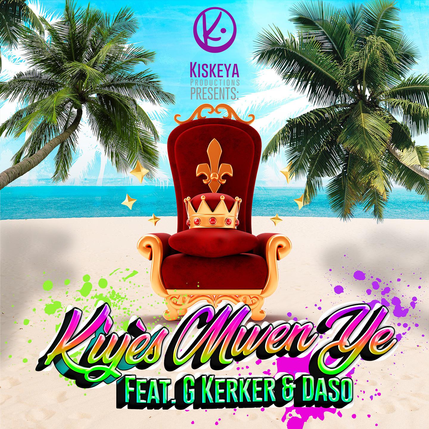 Daso、Kiskeya、G Kerker - Kiyès Mwen Ye