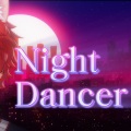 砂纸大魔王 - NIGHT DANCER (正太版)