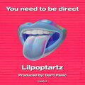 Lilpoptartz - You need to be direct