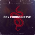 Bby Exxxclusive (Remix)