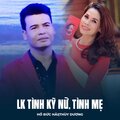 Hồ Đức Hải、Thuy Duong、Trịnh Lâm Ngân、Ngọc Sơn - LK Tình Kỹ Nữ, Tình Mẹ