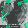 Blaze A Blunt (Explicit)