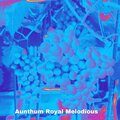 Aunthum Royal Melodious