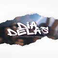 DIA DELAS (feat. mc gordinho, Mc saci & DJ DANIEL FERNANDES) [Explicit]