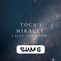 Sham G、Coco Star - Toca's Miracle (feat. Coco star)