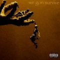 we gon survive (Explicit)