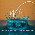 Aqua Serenades: Relaxation through Water's Song