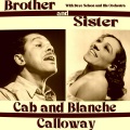 Brother and Sister Cab and Blanche Calloway
