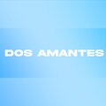 Dos Amantes