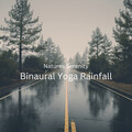 Pure Binaural Beats Study、Rain Palace、Yoga Soul - Yoga by the Gentle Rain