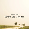 Binaural Beats Deep Sleep、Rain is my Life、Rain Sound Experience - Spa Bliss with Binaural Rain