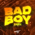 Bad Boy (Remix)