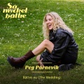 Peg Parnevik - Bättre nu (The Wedding)