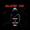 Blame Me (feat. Prodigy) (Explicit)