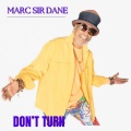 Marc Sirdane - Don't Turn