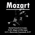 Mozart: Clarinet Concerto in A Major, K. 622, Adagio in B-Flat Major, K. 411, Maurerische Trauermusik, K. 477