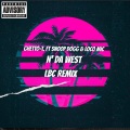 N' Da West LBC Remix (feat. Snoop Dogg & Loco Mic) (Explicit)