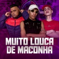 MUITO LOUCA DE MACONHA (Explicit)