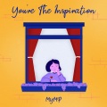 M.Y.M.P. - You're The Inspiration