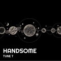 TUNE 7 - Handsome (Explicit)