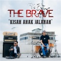 The Brave - Kisah Anak Jalanan