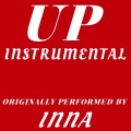 Up (Instrumental Version Originally Performed by Inna)