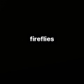 Fireflies