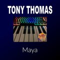 Tony Thomas - Maya