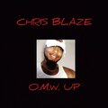 Chris Blaze、christopher williams - O.M.W. UP (Explicit)