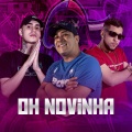 OH NOVINHA (Explicit)