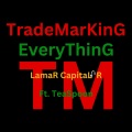 TradeMarkinG EveryThinG (feat. TeaSpoon)