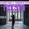 Divertida Y Terrorífica Fiesta Vol. 5