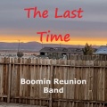 Boomin Reunion Band、Big Brother - The Last Time