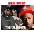 TENI _WHERE I FOR DEY