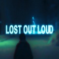 Lost Out Loud (Explicit)