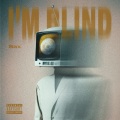 I'm Blind (Explicit)