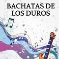 Bachatas de los duros