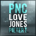 Pieter T、PNC - Love Jones