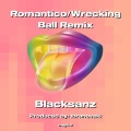 Romantico/Wrecking Ball (Explicit)