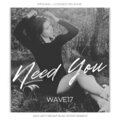 wave17 - Need You