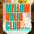 Mellow Adlib Club - Coffee with a Sweet