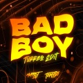 Bad Boy (Turreo Edit) (Remix)