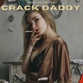 Crack Daddy (Explicit)