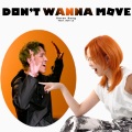 Don't Wanna Move (feat. Ash 卢信宥)