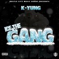 K-Yung Music - ICE THE GANG (Explicit)